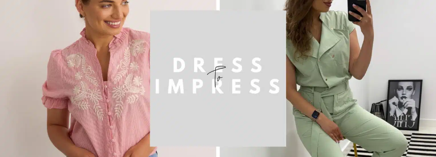 Split image: On the left, a woman in a pink embroidered blouse smiles; on the right, a woman in a light green jumpsuit takes a mirror selfie. In the centre is text reading "DRESS TO IMPRESS" on a grey background.